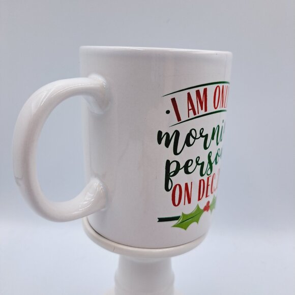 Only Morning Person Dec 25 Christmas Santa Holiday White Coffee & Tea Mug - Picture 3 of 5
